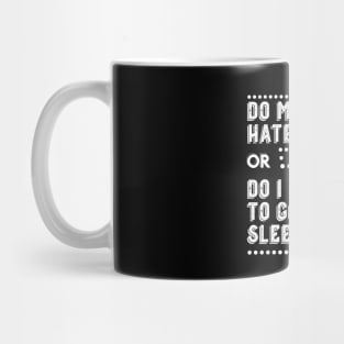 Need to go to Sleep Mug